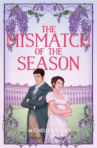 The Mismatch of the Season: The captivating new historical regency romance novel for 2025! (Fairfax Sisters, Book 1)