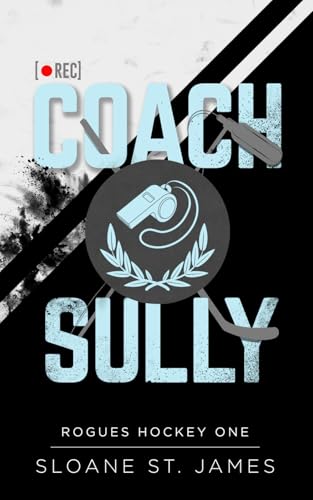 Coach Sully (Rogues Hockey, Band 1)