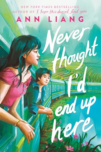 Never Thought I'd End Up Here: the next gorgeous rom-com from the author of I Hope This Doesn't Find You