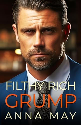 Filthy Rich Grump: Ein Milliardärs-Baby-Surprise Liebesroman (Das Spiel der Milliardäre 1)