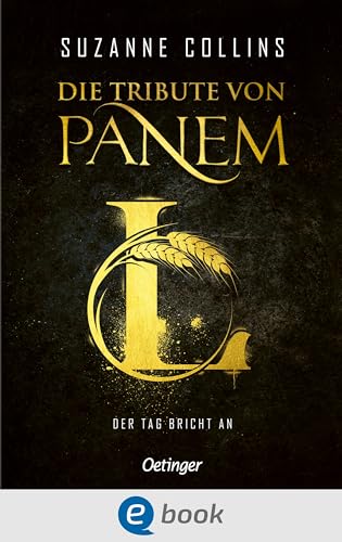 Die Tribute von Panem L. Der Tag bricht an: Das 5. Buch der Bestsellerreihe von Suzanne Collins. Platz 1 auf #BookTok und auf der SPIEGEL-Bestsellerliste