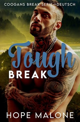 Tough Break: Deutsch (Coogan's Break: Wo die Liebe alles überwindet 10)