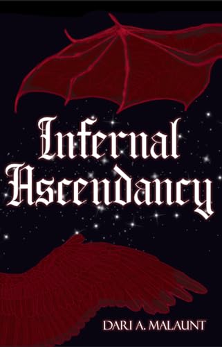 Infernal Ascendancy (Divine Destinies (A Dark Fantasy Saga) Book 1)