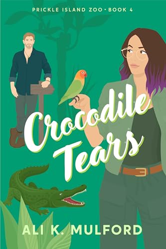 Crocodile Tears (Prickle Island Zoo Book 4)