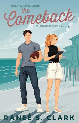 The Comeback: A Sweet Sports Romance Inspired by Jane Austen (Houston Pumas Sports Romance, Band 1)