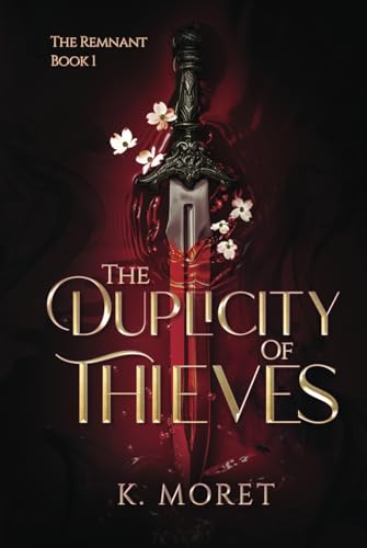 The Duplicity of Thieves (The Remnant, Band 1)