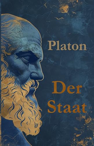 Platon - Der Staat (Politeia)