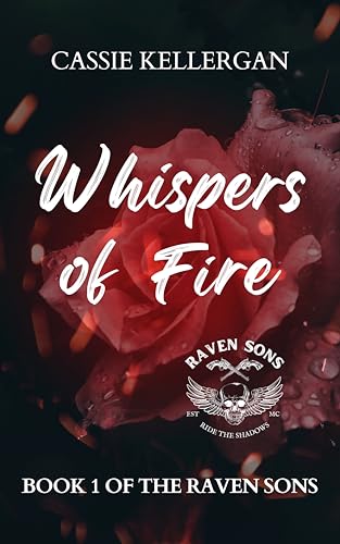 Whispers of Fire: Biker/Mute Girl (MC Club Romance) (The Raven Sons MC Club Book 1)