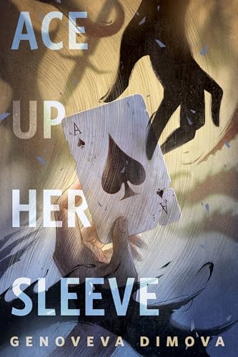 Ace Up Her Sleeve: A Tor Original (The Witch's Compendium of Monsters)