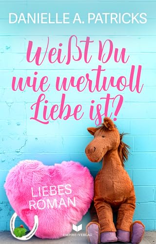 Weißt du wie wertvoll Liebe ist? (Hoffnung für die Liebe 4)