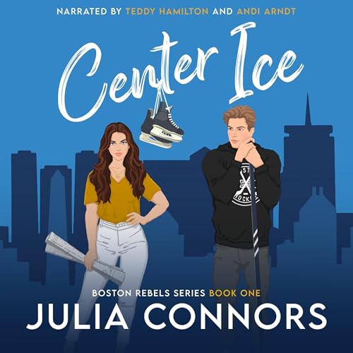 Center Ice: Boston Rebels, Book 1