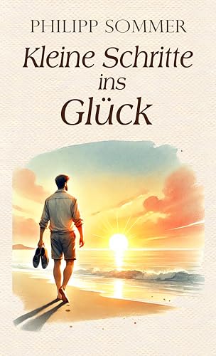 Kleine Schritte ins Glück: Über die Magie der Gewohnheiten