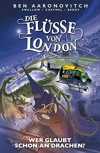 Die Flüsse von London (Band 11) - Wer glaubt schon an Drachen?