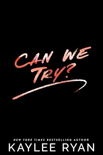 Can We Try? (Everlasting Ink Book 5)