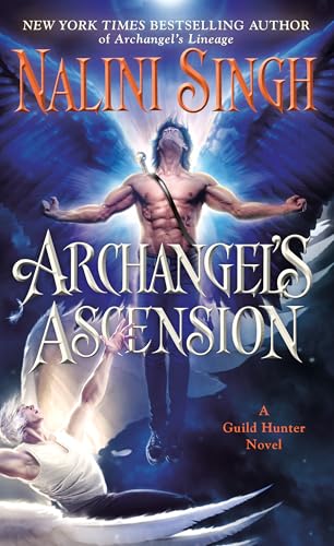 Archangel's Ascension (A Guild Hunter Novel Book 17)