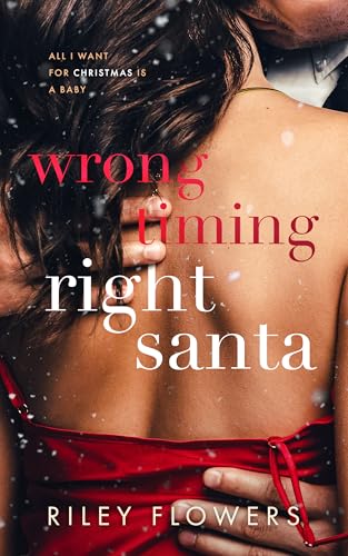 Wrong Timing - Right Santa: Ein Weihnachts - Liebesroman (From Wrong to Right Lovestories 2)
