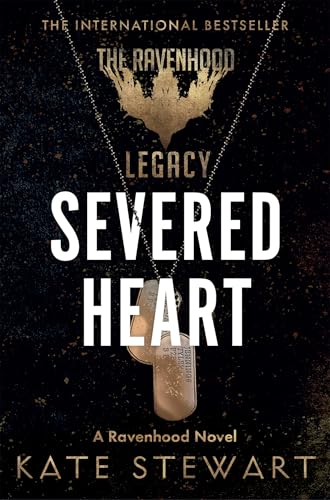 Severed Heart: A steamy new romance from the author of the TikTok sensation, the Ravenhood series (The Ravenhood Legacy Book 2)