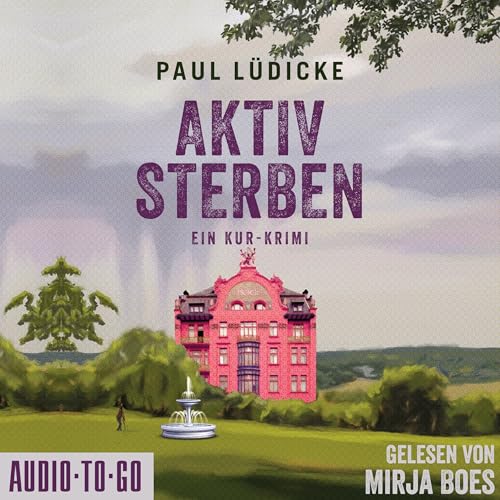 Aktiv Sterben: Ein Kur-Krimi