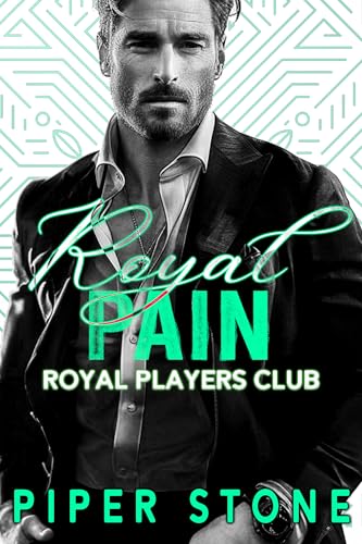 Royal Pain: A Dark Billionaire Romance (Royal Players Club Book 3)