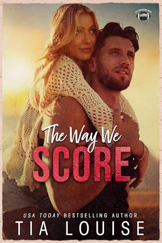The Way We Score: A small-town, accidental pregnancy, sports romance. (The Bradford Boys)