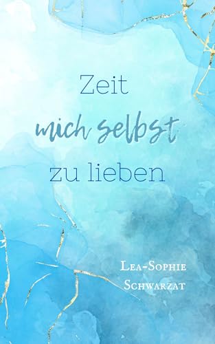 Zeit mich selbst zu lieben (Zeit mich selbst - Reihe 1)