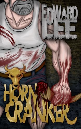 Horn-Cranker (Edward Lee Books)