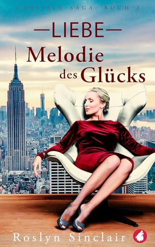 Liebe - Melodie des Glücks (Carlisle-Saga 2)