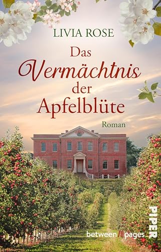 Das Vermächtnis der Apfelblüte: Roman | Romantischer Liebesroman auf zwei Zeitebenen mit Familiengeheimnis in amerikanischer Kleinstadt