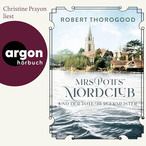 Mrs Potts’ Mordclub und der tote Bürgermeister: Mord ist Potts' Hobby - Band 3