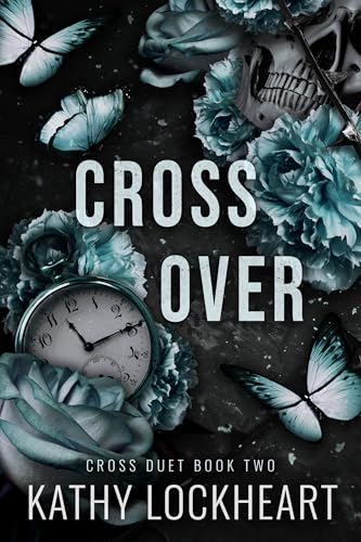Crossover: An Enemies to Lovers Romance (Cross Duet Book 2)