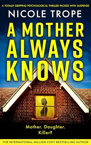 A Mother Always Knows: A totally gripping psychological thriller packed with suspense (Grace Morton Book 2)