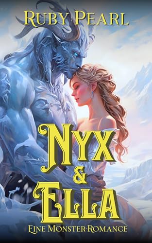 Nyx und Ella: Eine Monster-Romance (Gefährtin des Monsters)