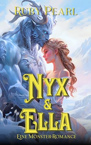 Nyx und Ella: Eine Monster-Romance (Gefährtin des Monsters)