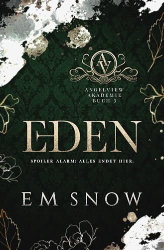 Eden: Eine dunkle Akademie-Liebesgeschichte (Angelview Akademie 3)