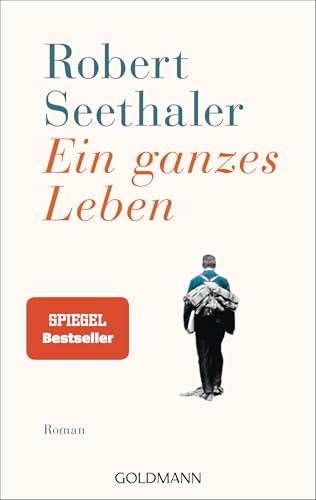 Ein ganzes Leben: Roman - Jetzt verfilmt – mit Stefan Gorski, August Zirner, Julia Franz Richter und Marianne Sägebrecht.