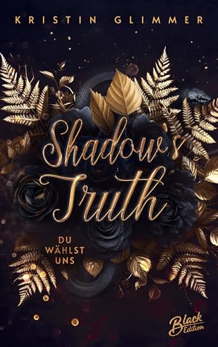 Shadow's Truth: Du wählst uns (Desired Obsession 3)
