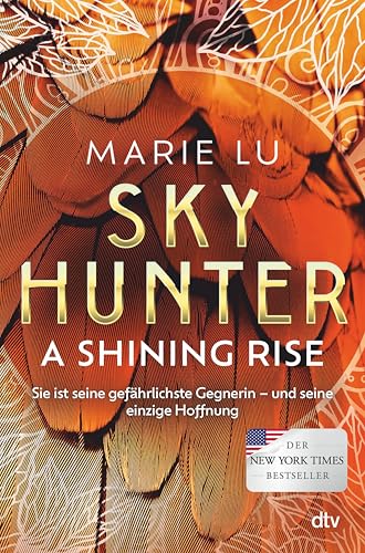 Skyhunter – A Shining Rise: Das atemberaubende Finale der New-York-Times-Bestsellerreihe auf Deutsch (Die Skyhunter-Reihe 2)