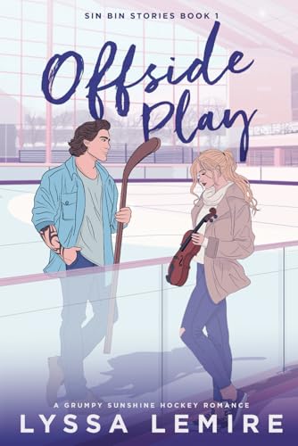 Offside Play: A Grumpy Sunshine Hockey Romance (Sin Bin Stories Book 1)