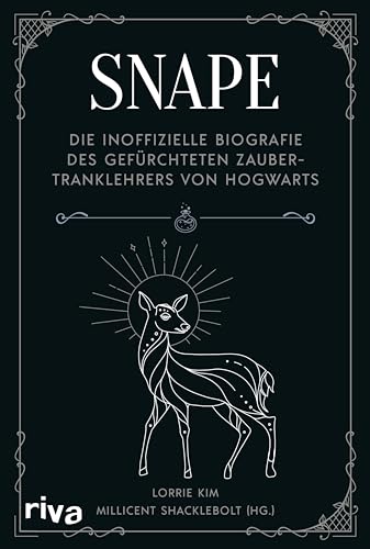 Snape: Die inoffizielle Biografie des gefürchteten Zaubertranklehrers von Hogwarts | Das perfekte Geschenk für alle Fans der Harry Potter Bücher