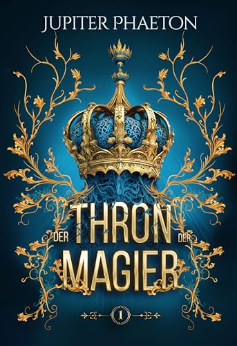 Thron der Magier: Die Nummer 1 Fantasy-Serie aus Frankreich (Das Spiel der Magier)