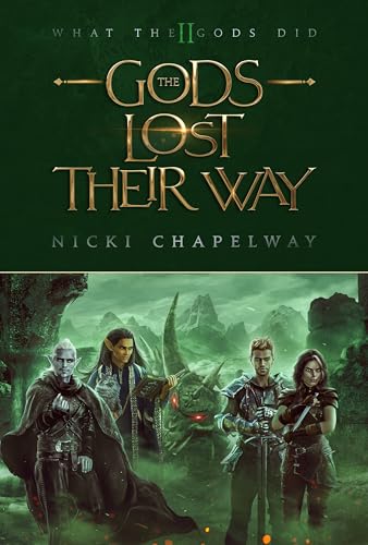 The Gods Lost Their Way (What the Gods Did Book 2)