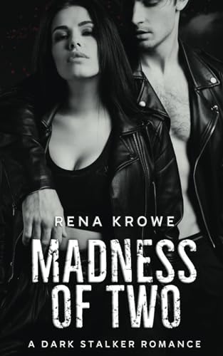 Madness of Two: A Dark Stalker Romance