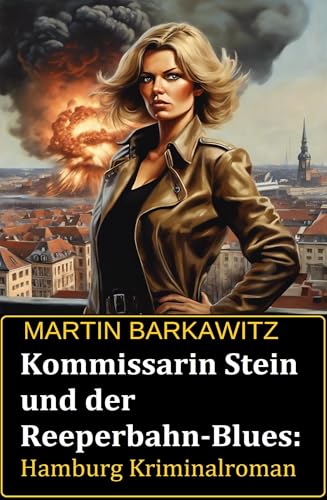 Kommissarin Stein und der Reeperbahn-Blues: Hamburg Kriminalroman