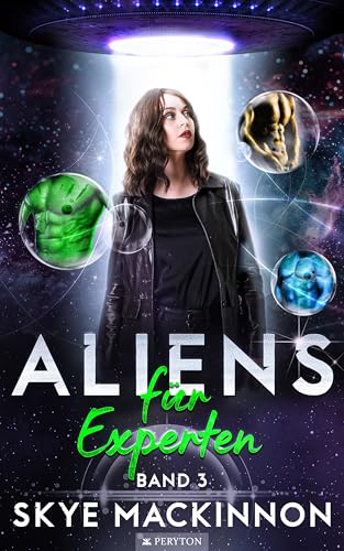 Aliens für Experten (Starlight Aliens: Entführungen durch Außerirdische 3)