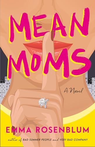 Mean Moms: A Novel