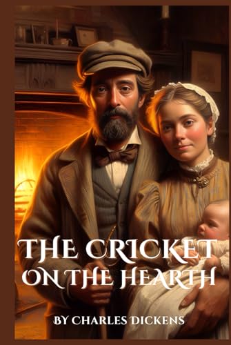 The Cricket on the Hearth: Classic Edition With Original illustrations