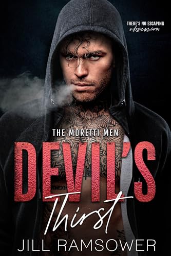Devil's Thirst: A Mafia Lite Stalker Romance (The Moretti Men Book 1)
