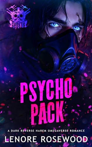 Psycho Pack: A Dark Reverse Harem Omegaverse Romance (Ghost Alpha Unit Book 3)