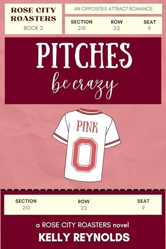 Pitches Be Crazy: a grumpy sunshine, age gap baseball romance (Rose City Roasters Book 2)