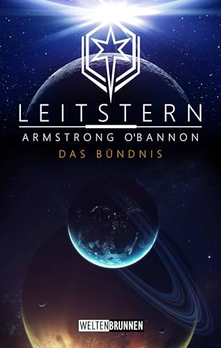 Leitstern: Das Bündnis: Science Fiction Reihe (Leitstern Zyklus 13)
